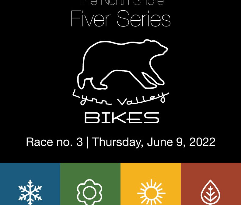 Fiver #3 – Presented by Lynn Valley Bikes!